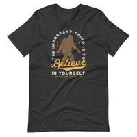BELIEVE IN YOURSELF - Unisex T-Shirt