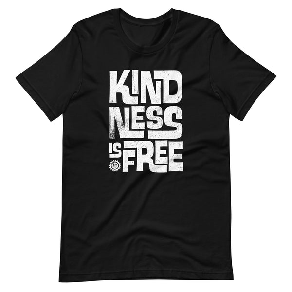 KINDNESS IS FREE - Unisex T-Shirt