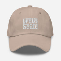 LIFE IS GOOD - Dad Hat