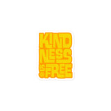 KINDNESS IS FREE - Bubble-Free Stickers