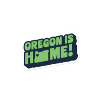 OREGON IS HOME - Bubble-Free Stickers