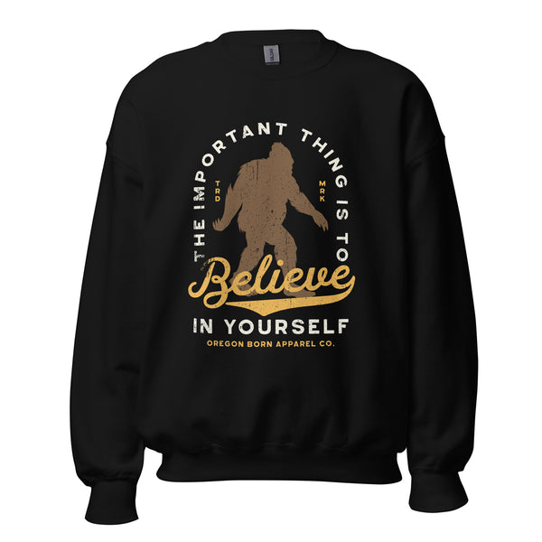 BELIEVE IN YOURSELF - Unisex Sweatshirt