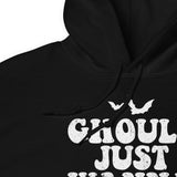 GHOULS JUST WANNA HAVE FUN - Unisex Hoodie