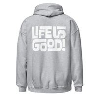 LIFE IS GOOD 2 - Unisex Hoodie