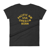 PNW USA OREGON BORN - Women's Short Sleeve T-Shirt