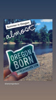 ORIGINAL OREGON BORN -  Sticker - Oregon Born