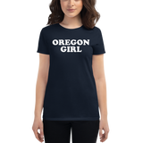 "Oregon Girl" - Women's Short Sleeve T-Shirt - Oregon Born