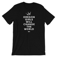 "Oregon Girls Will Change The World" 2019 - Short-Sleeve Unisex T-Shirt - Oregon Born