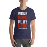 "WORK HARD PLAY HARD" - Short-Sleeve Unisex T-Shirt - Oregon Born