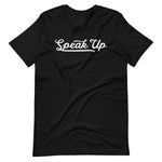 SPEAK UP - Short-Sleeve Unisex T-Shirt - Oregon Born
