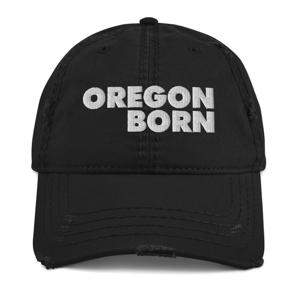 SIMPLY OREGON BORN - Distressed Dad Hat