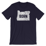 Oregon Born - "Born" - Short-Sleeve Unisex Tee - Oregon Born