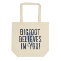 Bigfoot Believes In You - Eco Tote Bag - Oregon Born