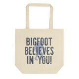 Bigfoot Believes In You - Eco Tote Bag - Oregon Born