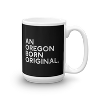 An Oregon Born Original - Mug - Oregon Born