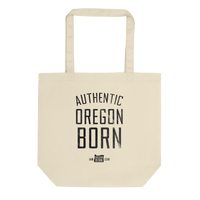 Authentic Oregon Born - Eco Tote Bag - Oregon Born