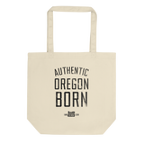 Authentic Oregon Born - Eco Tote Bag - Oregon Born