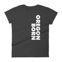 SIMPLY OREGON BORN - SIDE - Women's Short Sleeve T-Shirt