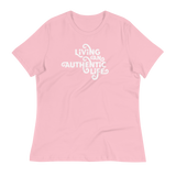 LIVING AN AUTHENTIC LIFE - Women's Relaxed T-Shirt