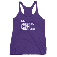 An Oregon Born Original - Women's Racerback Tank - Oregon Born