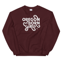 OREGON BORN GIRL (FANCY) - Unisex Sweatshirt