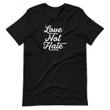LOVE NOT HATE - Short-Sleeve Unisex T-Shirt - Oregon Born
