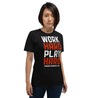 "WORK HARD PLAY HARD" - Short-Sleeve Unisex T-Shirt - Oregon Born