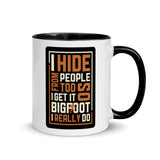 I HIDE TOO - Mug with Color Inside