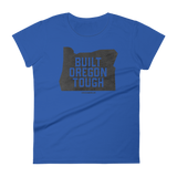 "Built Oregon Tough" - Women's Short Sleeve T-Shirt - Oregon Born