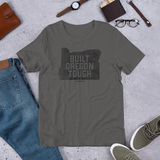 "Built Oregon Tough" - Short-Sleeve Unisex T-Shirt - Oregon Born