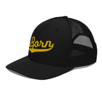 BORN - Trucker Hat