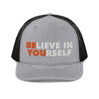 BELIEVE IN YOURSELF - Trucker Hat