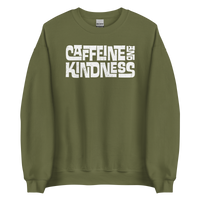 CAFFEINE AND KINDNESS - Unisex Sweatshirt