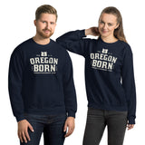 OREGON BORN COLLEGIATE 3 - Unisex Sweatshirt