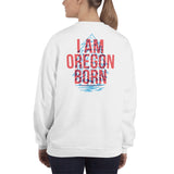 I AM OREGON BORN RED-BLUE - BACK PRINT - Unisex Sweatshirt