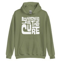 LET KINDNESS BE THE CURE - Unisex Hoodie