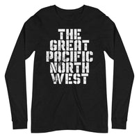 THE GREAT PACIFIC NORTHWEST - Unisex Long Sleeve Tee