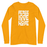 PEACE, LOVE, AND HOPE WHITE - Unisex Long Sleeve Tee
