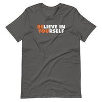 BELIEVE IN YOURSELF - Short-Sleeve Unisex T-Shirt