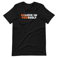 BELIEVE IN YOURSELF - Short-Sleeve Unisex T-Shirt