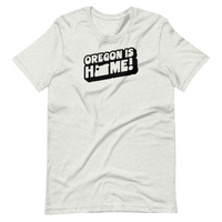 OREGON IS HOME! -BLACK - Unisex T-Shirt