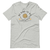 BE KIND TO ALL - Unisex T-Shirt