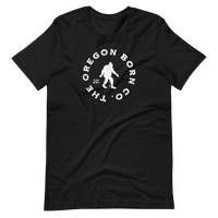 THE OREGON BORN CO WITH BIGFOOT - Unisex T-Shirt