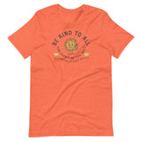 BE KIND TO ALL - Unisex T-Shirt