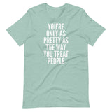 ONLY AS PRETTY - Short-Sleeve Unisex T-Shirt