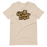 GOOD VIBES ONLY - GOLDEN - Unisex T-Shirt