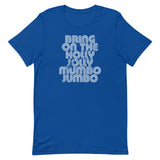 HOLLY JOLLY MUMBO JUMBO - Short-Sleeve Unisex T-Shirt