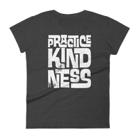 PRACTICE KINDNESS - Women's Short Sleeve T-Shirt