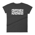 CAFFEINE AND KINDNESS - Women's Short Sleeve T-Shirt