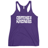CAFFEINE AND KINDNESS - Women's Racerback Tank